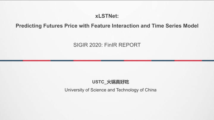 xlstnet predicting futures price with feature interaction