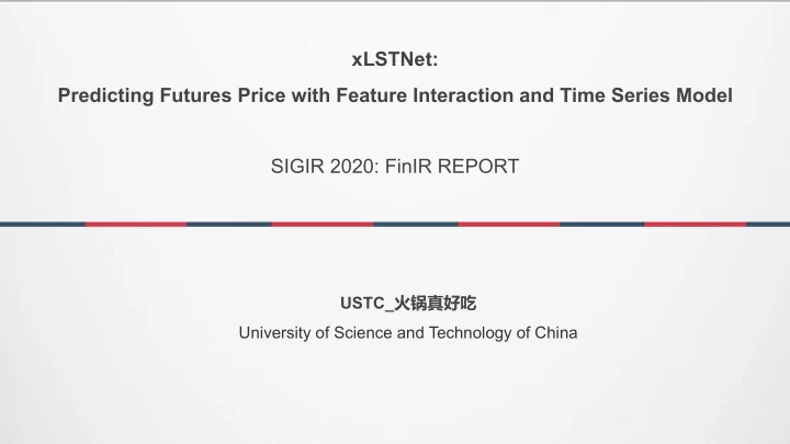 xlstnet predicting futures price with feature interaction