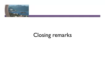 Closing remarks  Themes (revisit at HotOS-XIII?)  Networked urbanism:  from passive things to