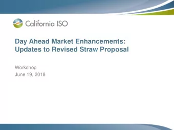 Day Ahead Market Enhancements:  Updates to Revised Straw Proposal  Workshop  June 19, 2018  Agenda