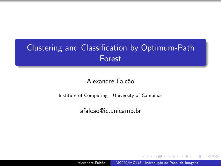 clustering and classification by optimum path forest