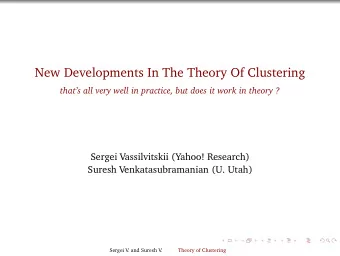 New Developments In The Theory Of Clustering  thats all very well in practice, but does it work
