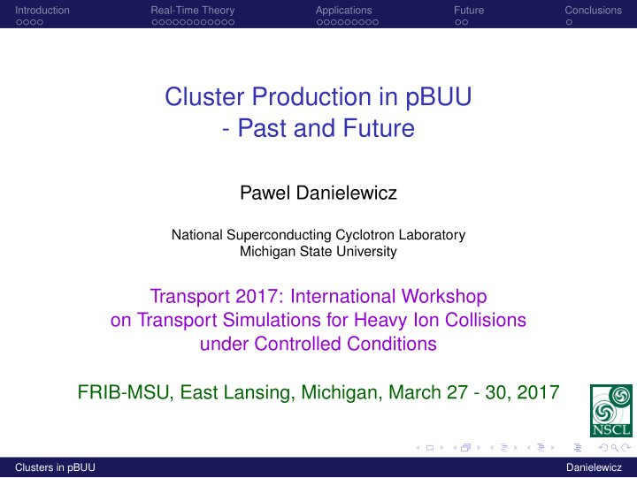 cluster production in pbuu past and future