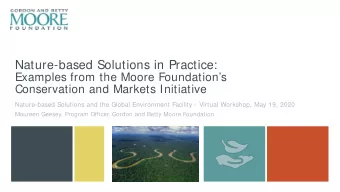 Nature-based Solutions in Practice:  Examples from the Moore Foundations  Conservation and