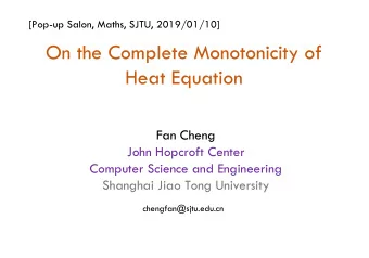 Heat Equation  Fan Cheng  John Hopcroft Center  Computer Science and Engineering  Shanghai Jiao
