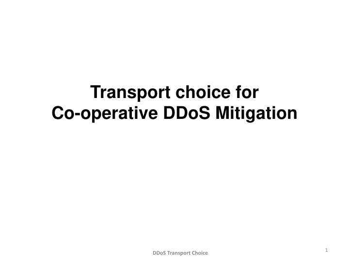 transport choice for co operative ddos mitigation