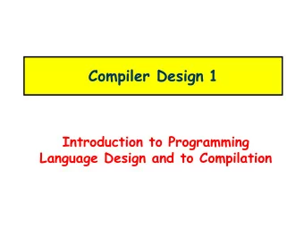 Compiler Design  1  Introduction to Programming  Language Design and to Compilation  Administrivia