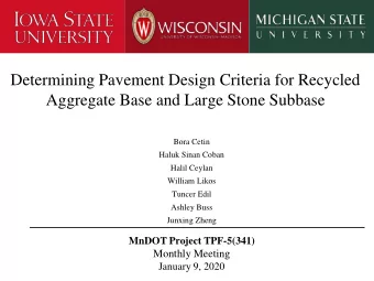 Determining Pavement Design Criteria for Recycled  Aggregate Base and Large Stone Subbase  Bora