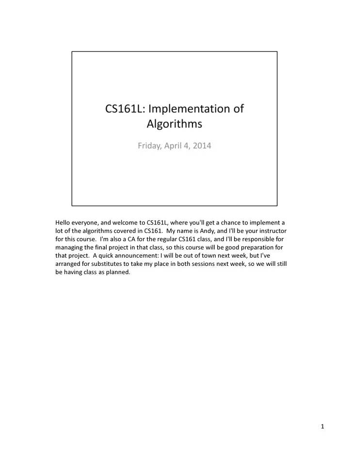 hello everyone and welcome to cs161l where you ll get a