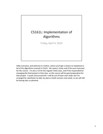 Hello everyone, and welcome to CS161L, where you'll get a chance to implement a  lot of the
