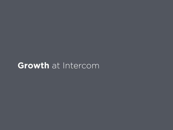 growth at intercom ben mcredmond director of growth