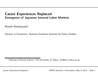 Career Experiences Replaced  Emergence of Japanese Internal Labor Markets Masaki Nakabayashi