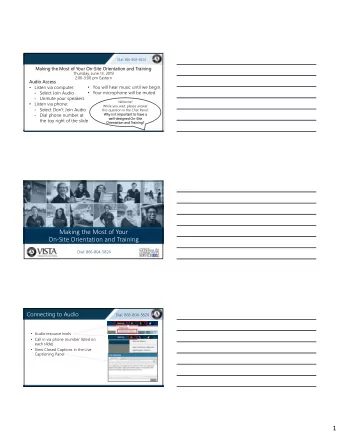 Making the Most of Your  OnSite Orientation and Training  Dial: 866-804-5824  Connecting to