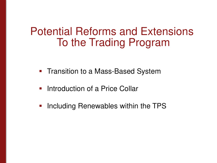 potential reforms and extensions to the trading program