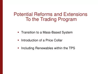 Potential Reforms and Extensions  To the Trading Program  Transition to a Mass-Based System