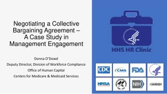 Negotiating a Collective  Bargaining Agreement   A Case Study in  Management Engagement  Donna
