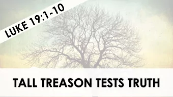 TALL TREASON TESTS TRUTH  TREASON  The action of betraying someone or something. Marcus Mir