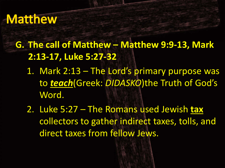 g the call of matthew matthew 9 9 13 mark 2 13 17 luke 5