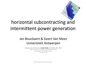 intermittent power generation  Jan Bouckaert &amp; Geert Van Moer  Universiteit Antwerpen Symposium