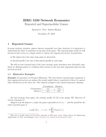 IERG 5330 Network Economics  Repeated and Supermodular Games Instructor: Prof. Jianwei Huang