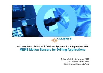 Company Presentation  MEMS Motion Sensors for Drilling Applications  Bahram Arbab, September 2010