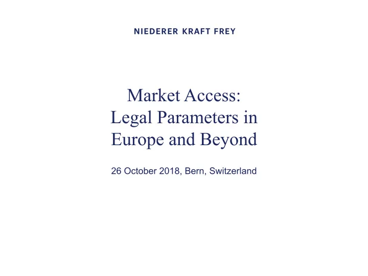 market access legal parameters in europe and beyond