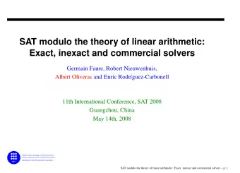 SAT modulo the theory of linear arithmetic:  Exact, inexact and commercial solvers  Germain Faure,