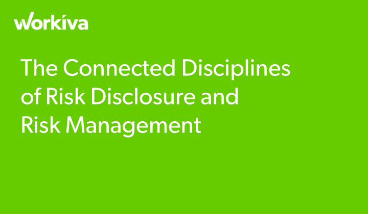 the connected disciplines of risk disclosure and risk