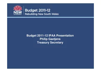 Budget 2011-12 IPAA Presentation  Philip Gaetjens  Treasury Secretary  Guide to the Budget Papers
