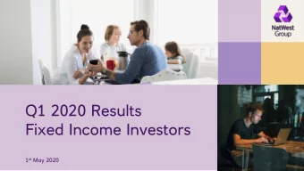 Q1 2020 Results  Fixed Income Investors 1 st May 2020  1  Classification: Public  Kat  atie Murray,