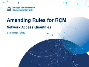 Amending Rules for RCM  Network Access Quantities  6 November 2020  Ground rules and virtual