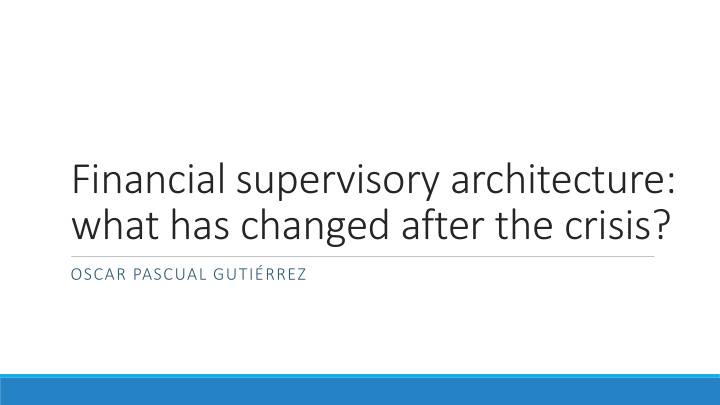 financial supervisory architecture