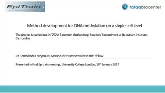 Method development for DNA methylation on a single cell level  The project is carried out in TATAA