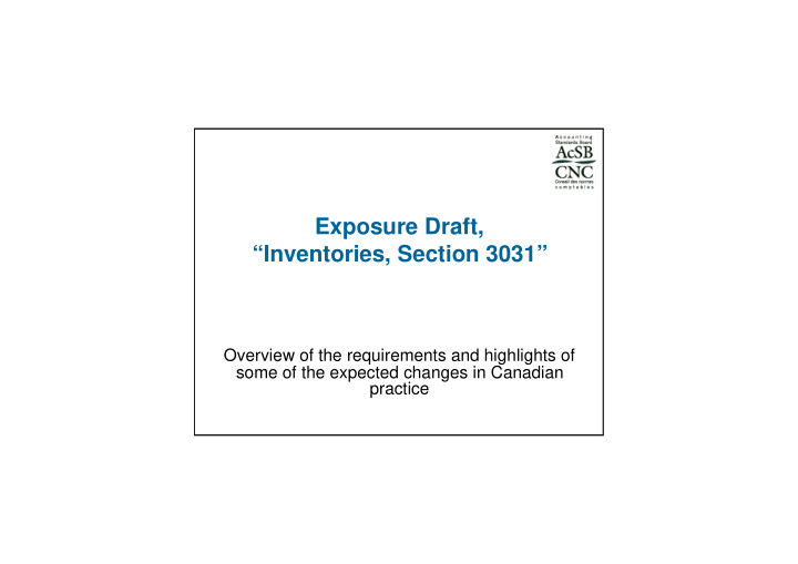 exposure draft exposure draft inventories section 3031