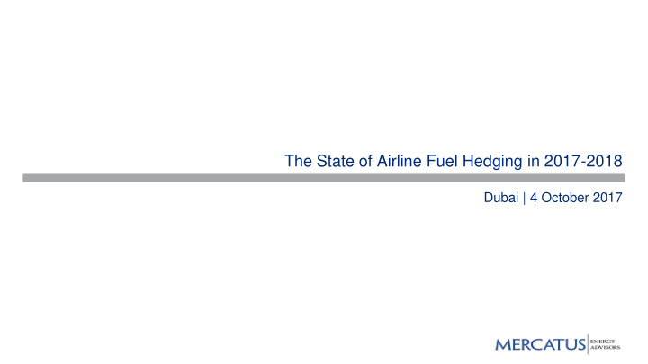 the state of airline fuel hedging in 2017 2018