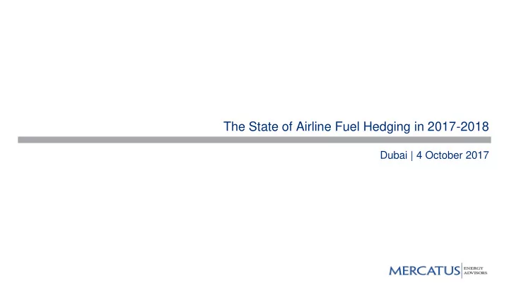 the state of airline fuel hedging in 2017 2018