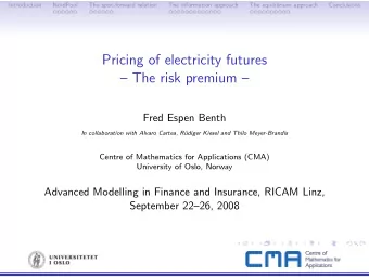 Pricing of electricity futures   The risk premium   Fred Espen Benth  In collaboration with