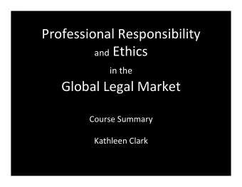 Professional  Responsibility     and Ethics     in  the     Global