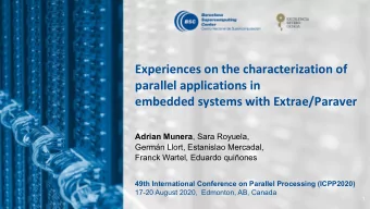 Experiences on the characterization of  parallel applications in  embedded systems with