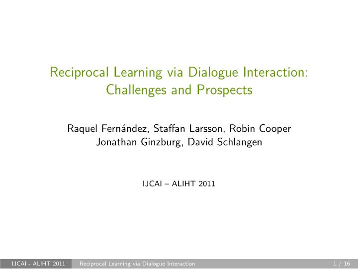reciprocal learning via dialogue interaction challenges