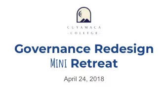 Governance Redesign Mini Retreat  April 24, 2018  What We Hope To Do Today   Review feedback