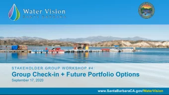 Group Check-in + Future Portfolio Options  September 17, 2020  www.SantaBarbaraCA.gov/WaterVision