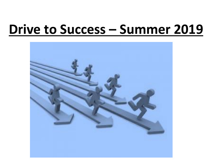 drive to success summer 2019 i can