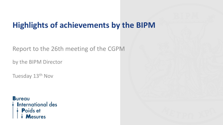 highlights of achievements by the bipm