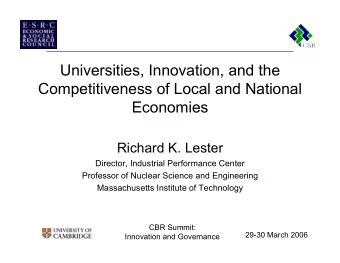 Universities, Innovation, and the  Competitiveness of Local and National  Economies  Richard K.