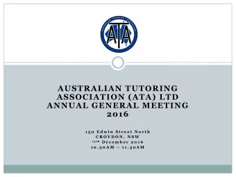 2012  AUSTRALIAN TUTORING  ASSOCIATION (ATA) LTD  ANNUAL GENERAL MEETING  2016  1 3 0  E d w i n  S