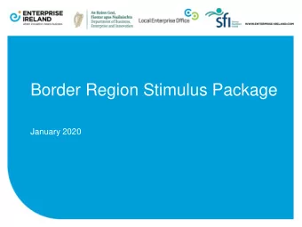 Border Region Stimulus Package  January 2020  Border Region Stimulus Package  Four New Funds