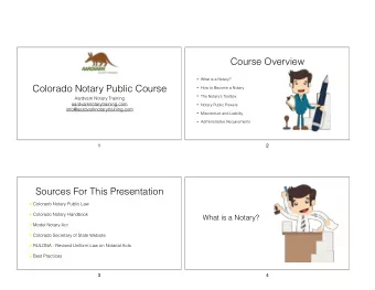 Course Overview  What is a Notary?  Colorado Notary Public Course  How to Become a Notary