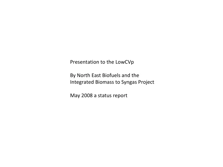presentation to the lowcvp by north east biofuels and the