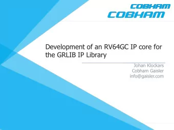 the GRLIB IP Library  Johan Klockars  Cobham Gaisler  info@gaisler.com  Agenda  01  03  04